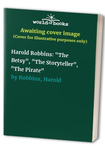 Harold robbins the - robbins:, betsy"